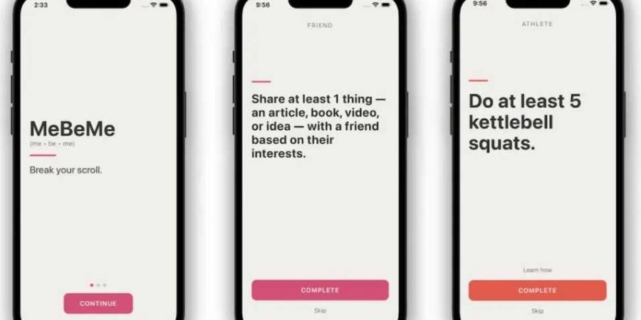 تطبيق
      جديد
      يحارب
      إدمان
      السوشيال
      ميديا
      بطريقة
      مختلفة..
      MeBeMe
      يحول
      وقت
      التصفح
      إلى
      عادات
      إيجابية